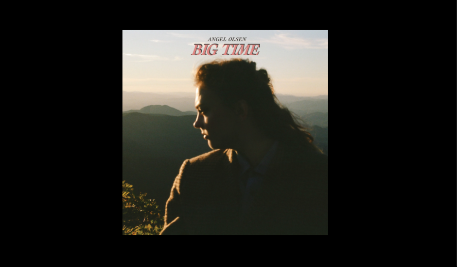 Album of the Week: Angel Olsen - Big Time