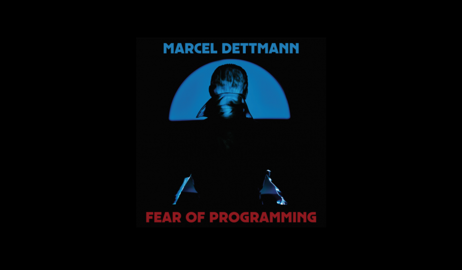 Album of the Week: Marcel Dettmann - Fear of Programming