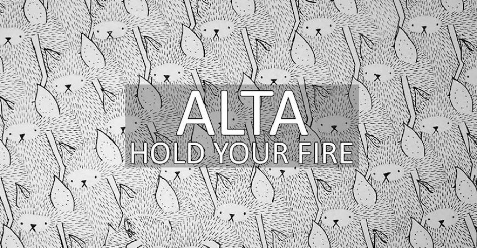 New Music: Alta - Hold Your Fire