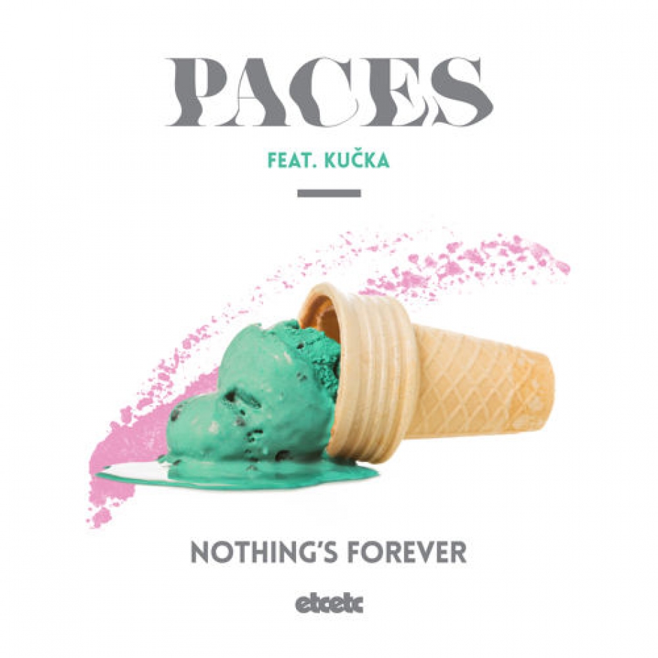 Paces - Nothing's Forever Remix Pack [Premiere]