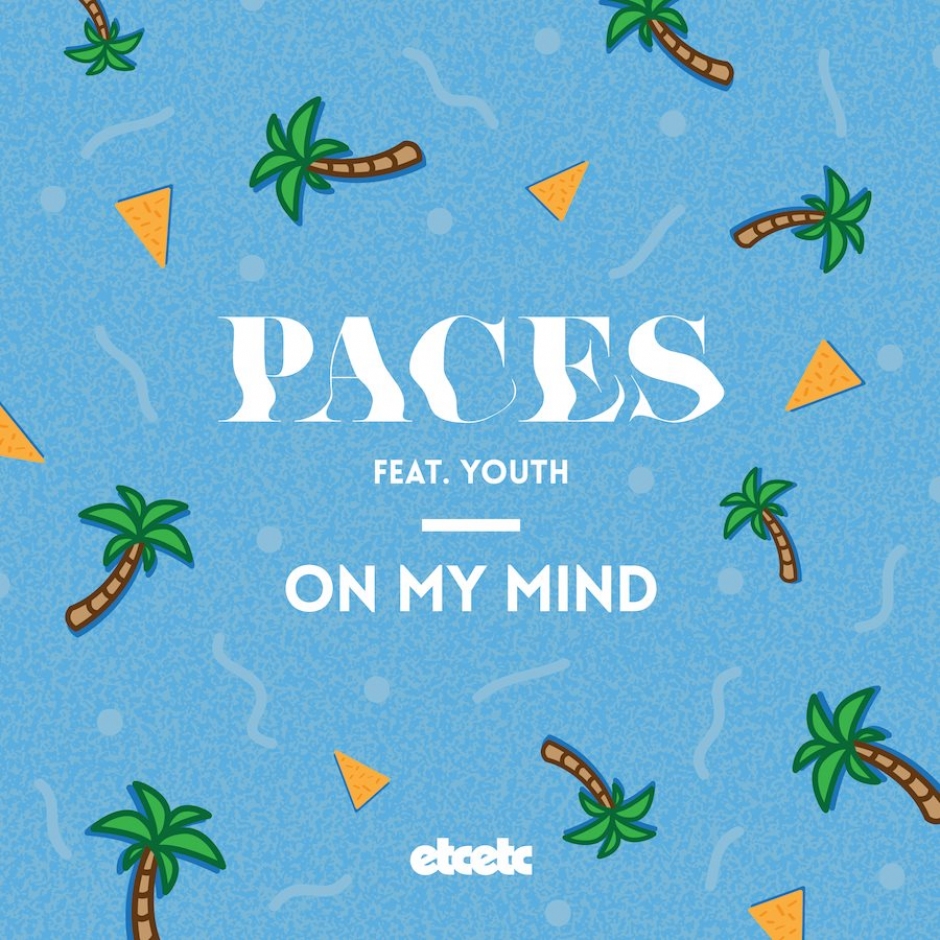 New: Paces - On My Mind EP