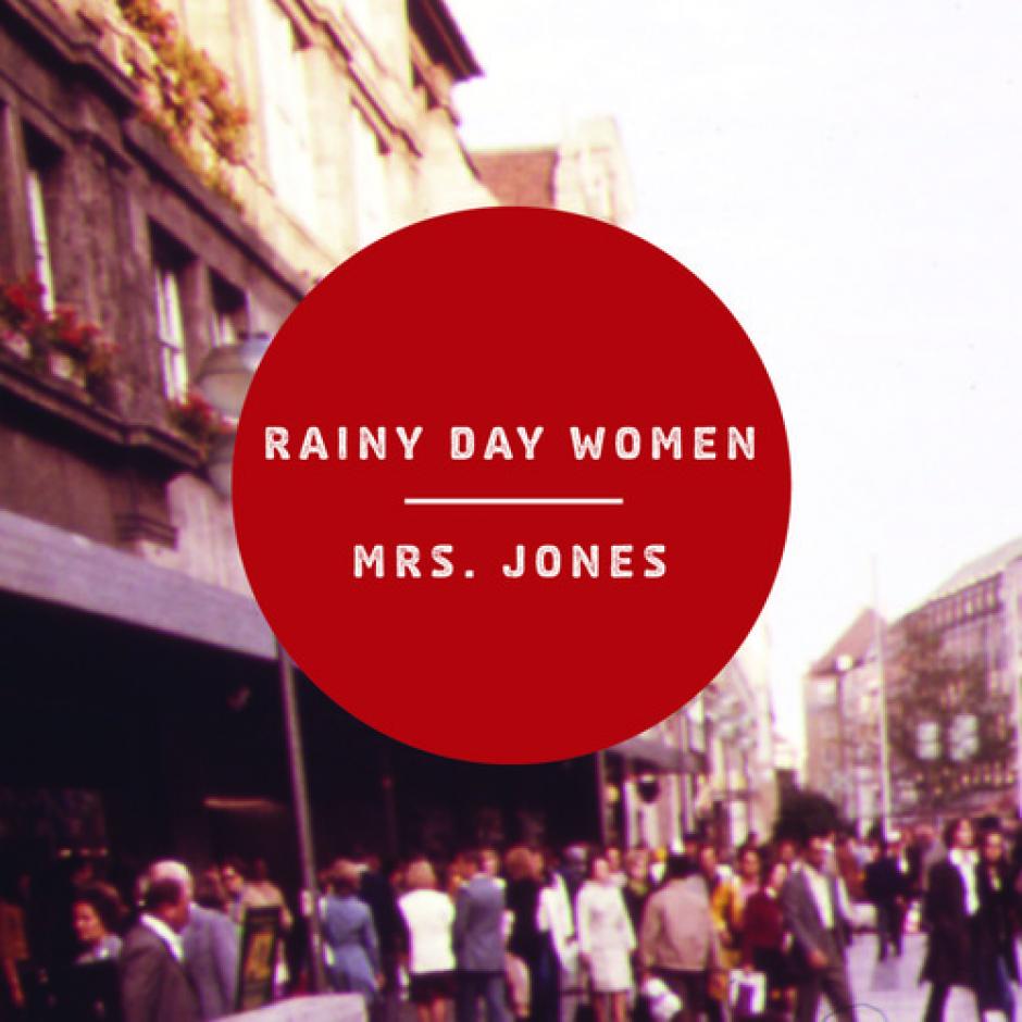 Rainy Day Women - Mrs Jones *Premiere*