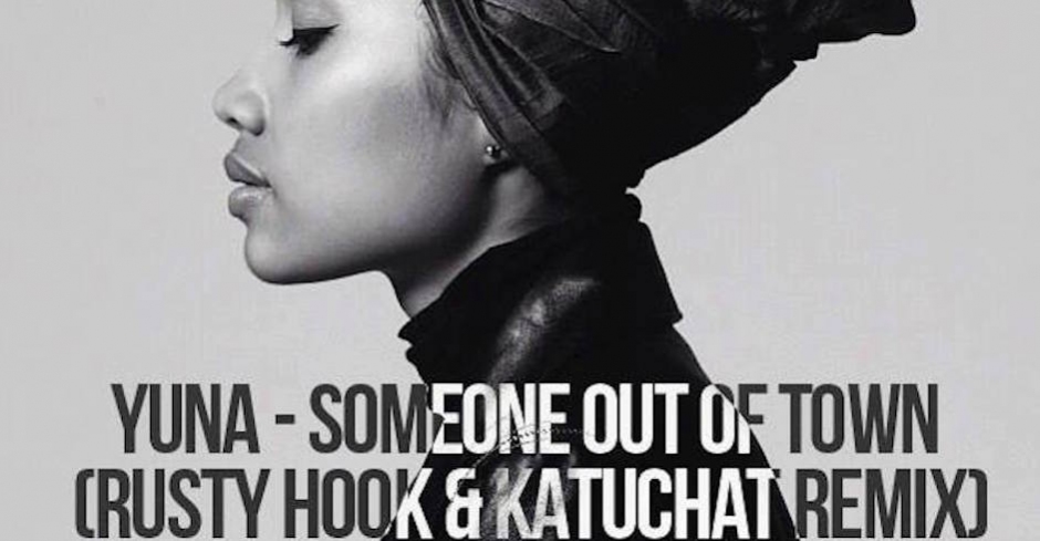 Listen: Yuna – Someone Out Of Town (Rusty Hook & Katuchat Remix)