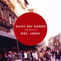 Previous article: Rainy Day Women - Mrs Jones *Premiere*