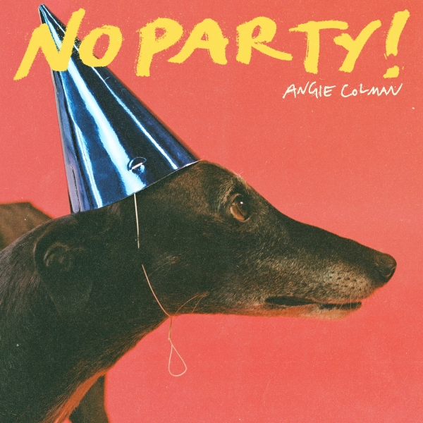 Angie Colman No Party Art