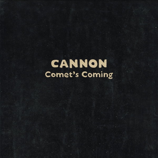 CANNON Comets Coming SINGLE Artwork DIGITAL