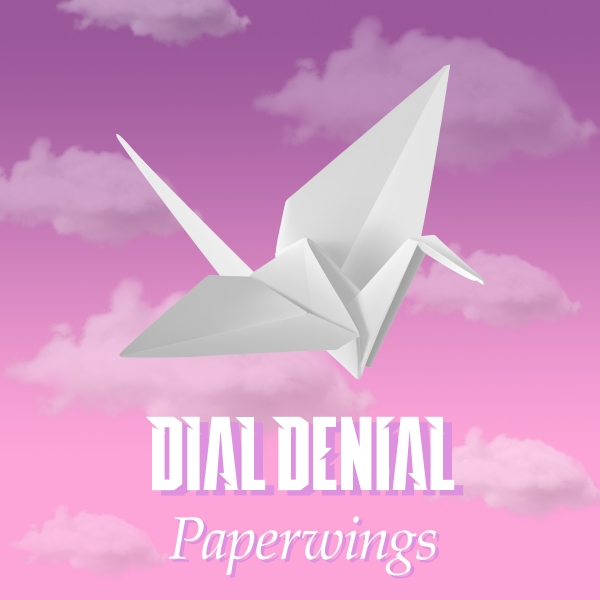Dial Denial Paperwings Artwork