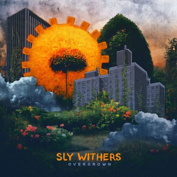 Sly Withers Overgrown2