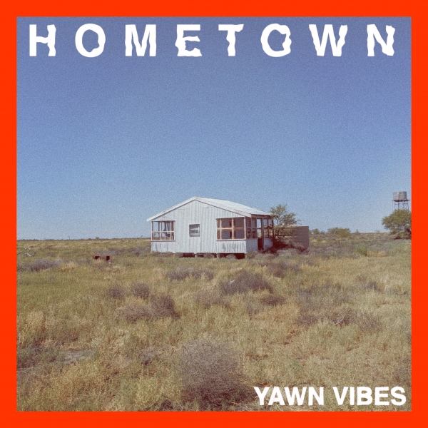 Yawn Vibes Hometown Cover2