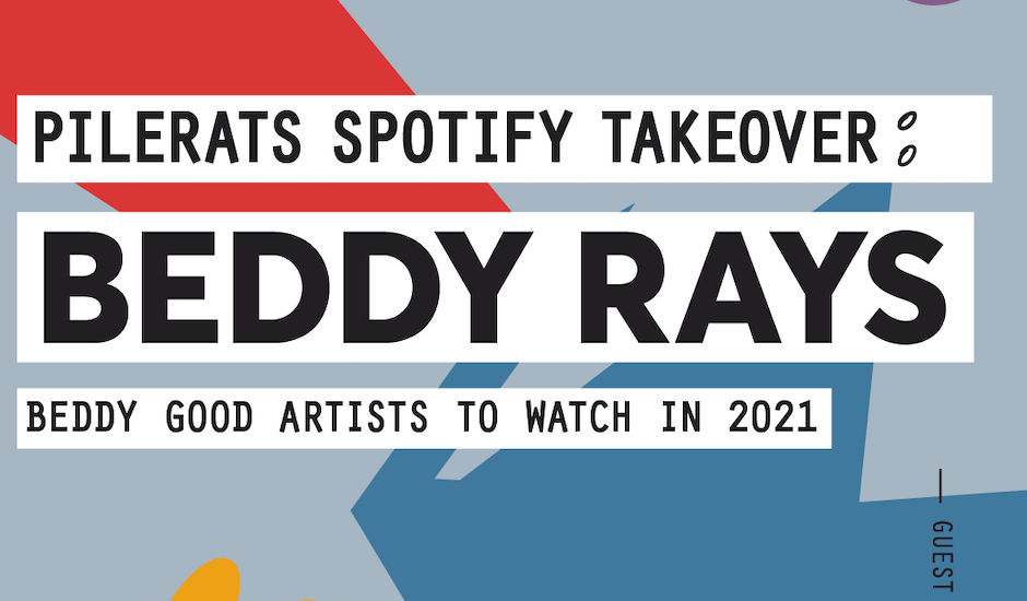 Beddy Rays are taking over our Spotify Playlist with their artists to watch in 2021