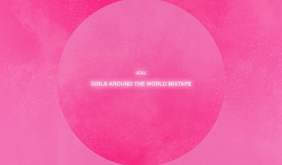 Listen to Girls Around The World - a new mixtape from JCAL