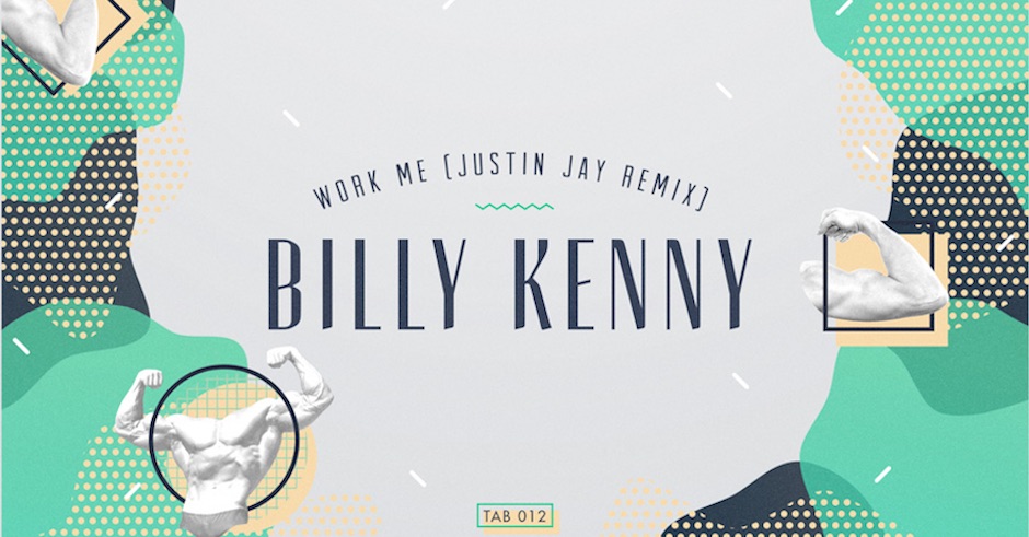 Get down with Justin Jay's new remix for Billy Kenny
