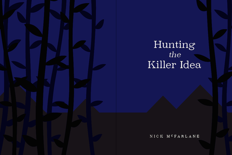 nick mcfarlane hunting the killer idea