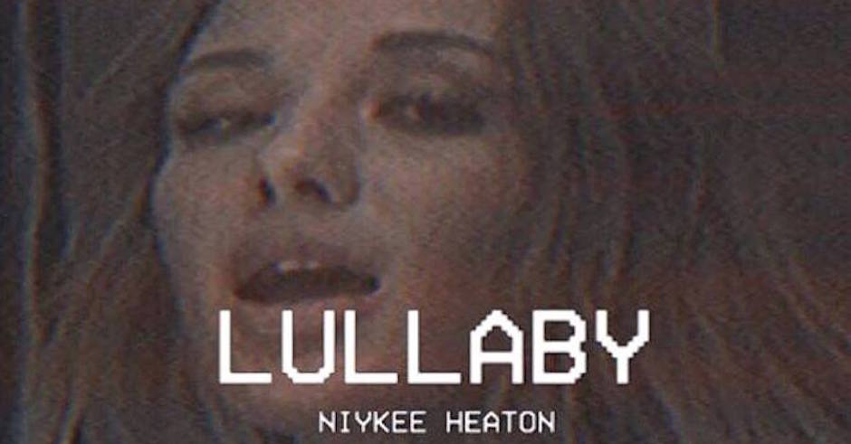 Listen: Niykee Heaton - Lullaby. 