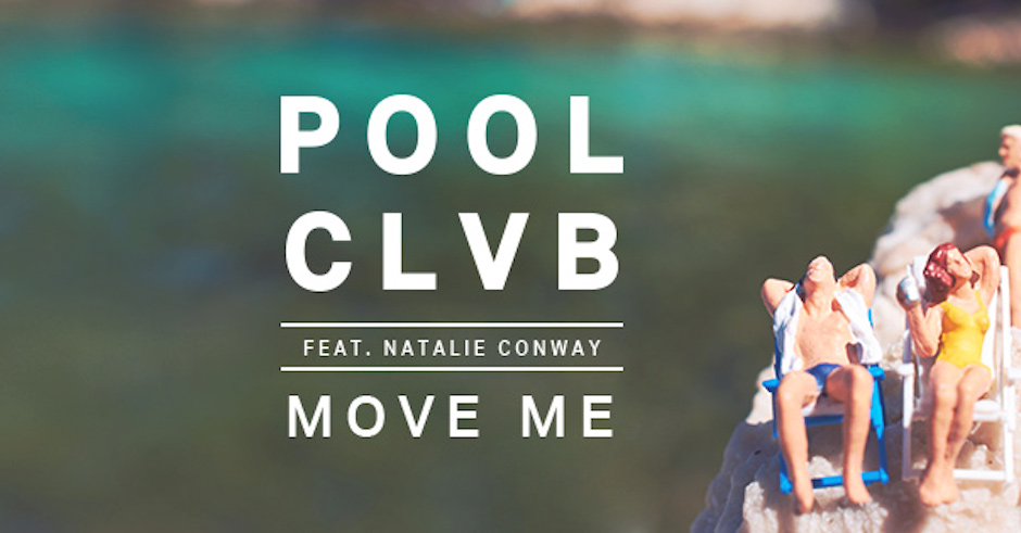 Listen: POOLCLVB - Move Me feat. Natalie Conway [Premiere]