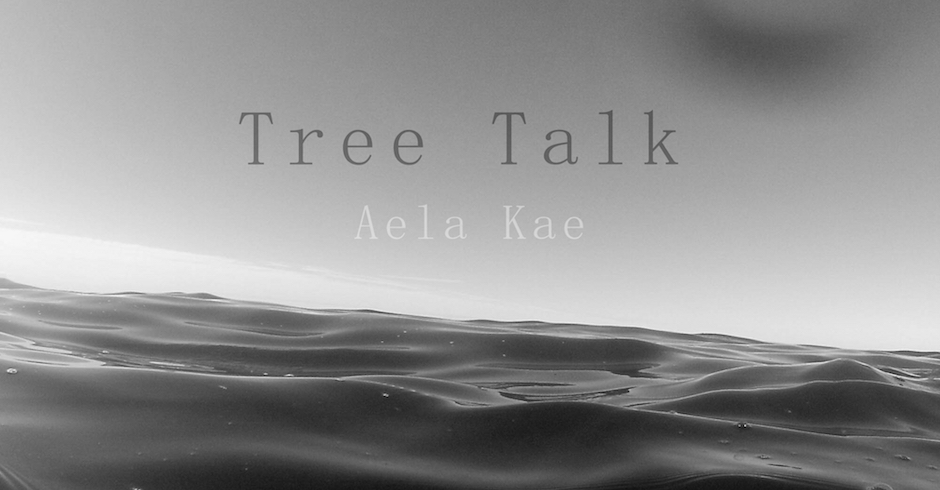 Listen: Aela Kae - Tree Talk [Premiere]