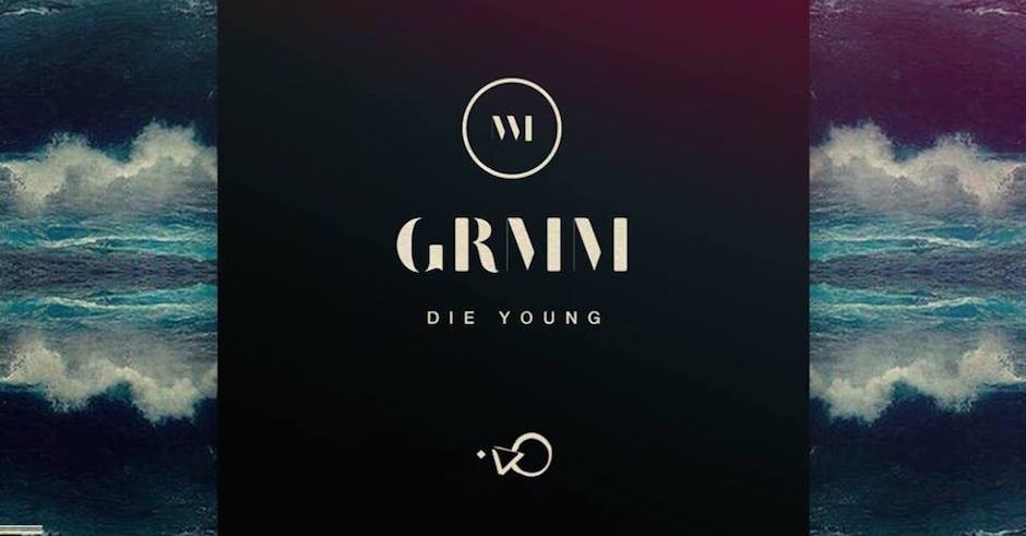 Listen: GRMM - Die Young feat. Wild Eyed Boy