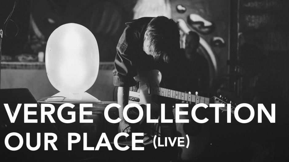 Live Sessions: Verge Collection - Our Place 