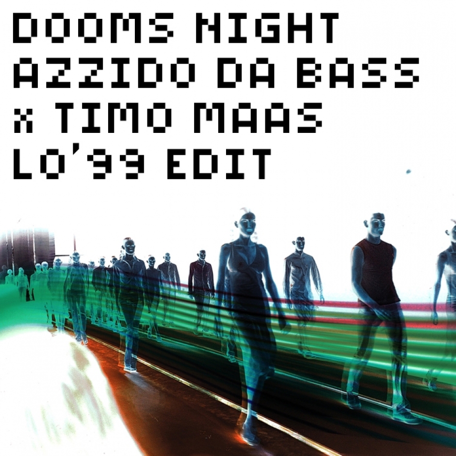 Friday Freebie: Dooms Night - Azzido Da Bass x Timo Mass (LO'99 Edit)