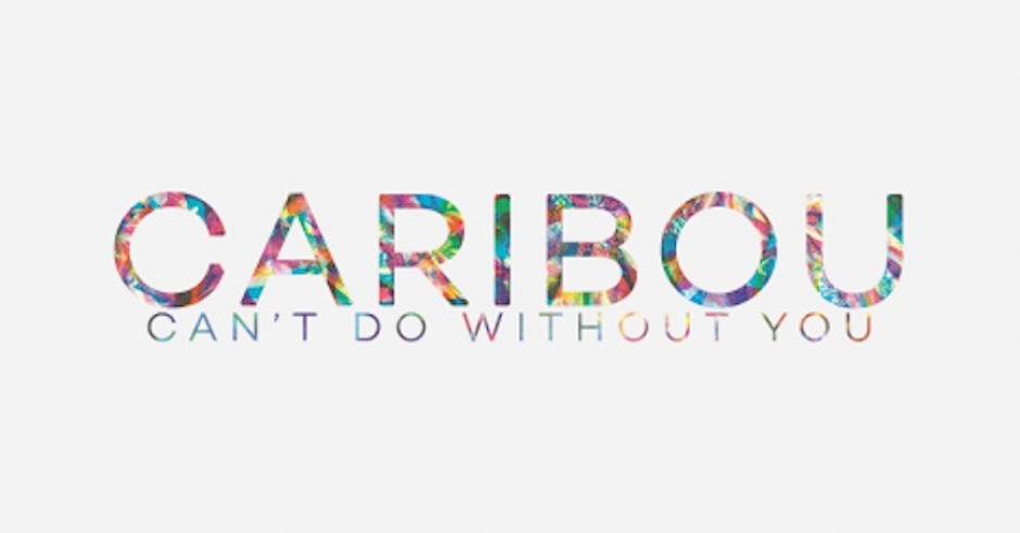 Listen: Caribou - Can't Do Without You (Manila Killa & Kidswaste Cover)
