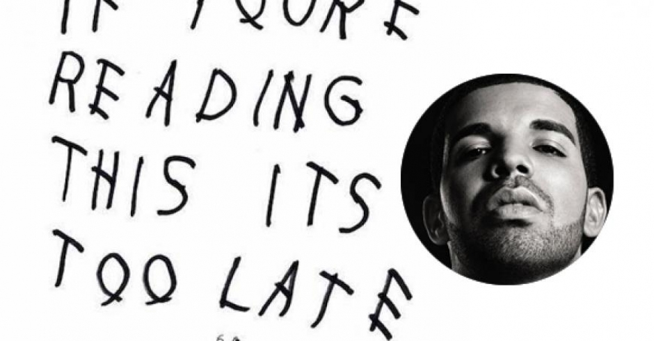 Listen: Drake, If You're Reading This It's Too Late