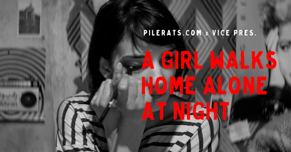 Pilerats.com x VICE Reader Screening – A Girl Walks Home Alone at Night