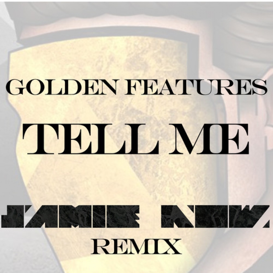 Golden Features - Tell Me feat. Nicole Millar (Jamie Now Remix)