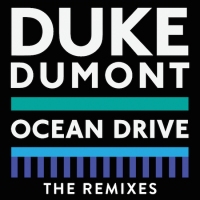 Previous article: Duke Dumont's Ocean Drive gets two more killer remixes