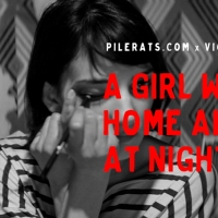 Next article:  Pilerats.com x VICE Reader Screening – A Girl Walks Home Alone at Night