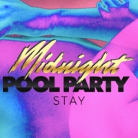 Next article: New Music: Midnight Pool Party - Stay [Premiere]