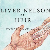 Next article: Listen: Oliver Nelson - Found Your Love feat. Heir
