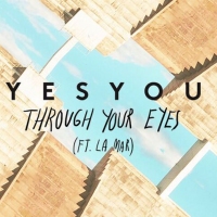Previous article: Listen: YesYou - Through Your Eyes feat. La Mar [Premiere]