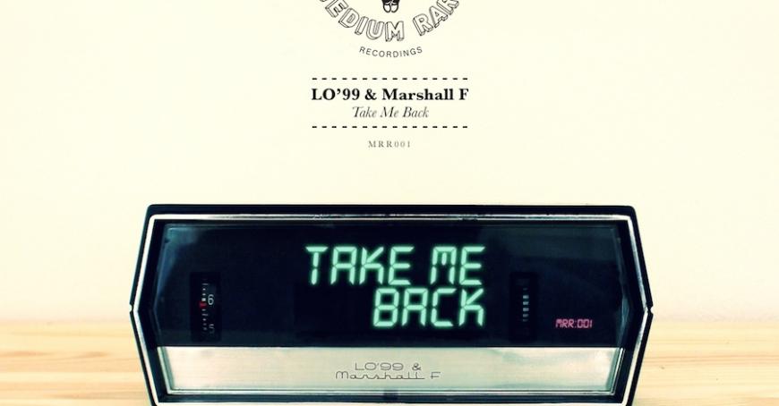 New: LO'99 & Marshall F - Take Me Back