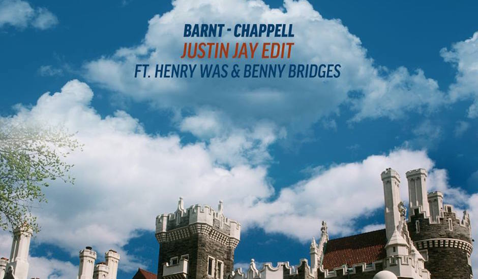 Listen: Barnt - Chappell (Justin Jay Edit feat. Henry Was & Benny Bridges)