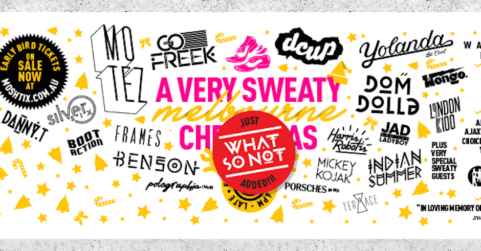 The Sweaty Melbourne Xmas Party adds What So Not, somehow gets more epic