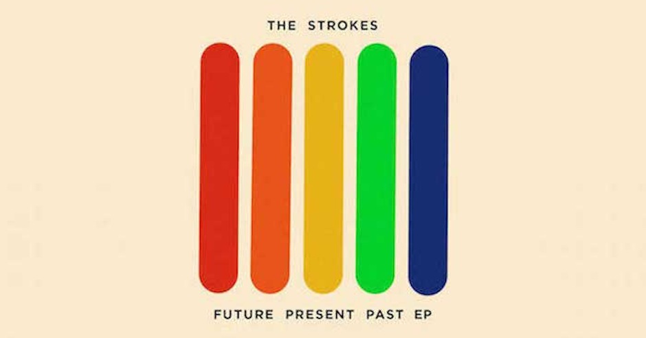 The Strokes return with Future, Present, Past EP